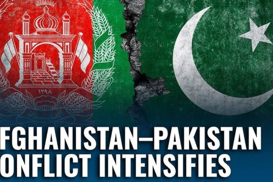 Pakistan–Afghanistan Conflict Erupts Into Open War, Triggering Regional Alarm.